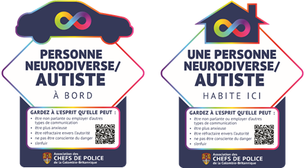 Texte sur le graphique : une personne neurodiverse/autiste habite ici personne neurodiverse/autiste &agrave; bord gardez &agrave; l&rsquo;esprit qu&rsquo;elle peut :  &ecirc;tre non parlante ou employer d&rsquo;autres types de communication, &ecirc;tre plus anxieuse, &ecirc;tre r&eacute;fractaire envers l&rsquo;autorit&eacute;, ne pas &ecirc;tre consciente du danger, s&rsquo;enfuir. British Columbia Association of Chiefs of Police.