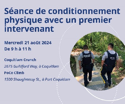 Deux policiers descendant un escalier dans les bois.  S&eacute;ance de conditionnement physique avec un premier intervenant Mercredi 21 ao&ucirc;t 2024 De 9 h &agrave; 11 h Coquitlam Crunch, 2675, promenade Guildford, &agrave; Coquitlam, et Port Coquitlam Climb, 1500, rue Shaughnessy, &agrave; Port Coquitlam