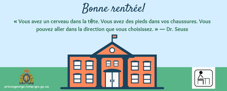 Photo d'une &eacute;cole avec les mots : "Bienvenue, &eacute;tudiants ! Vous avez un cerveau dans la t&ecirc;te. Vous avez les pieds dans vos chaussures. Vous pouvez vous diriger dans la direction que vous choisissez. Dr Seuss".