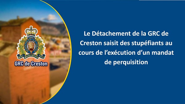 Le D&eacute;tachement de la GRC de Creston saisit des stup&eacute;fiants au cours de l&rsquo;ex&eacute;cution d&rsquo;un mandat de perquisition 
