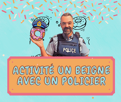 activit&eacute; Un beigne avec un policier
